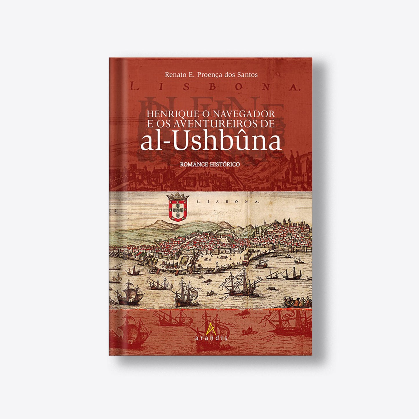 Henrique o Navegador e os Aventureiros de al-Ushbûna