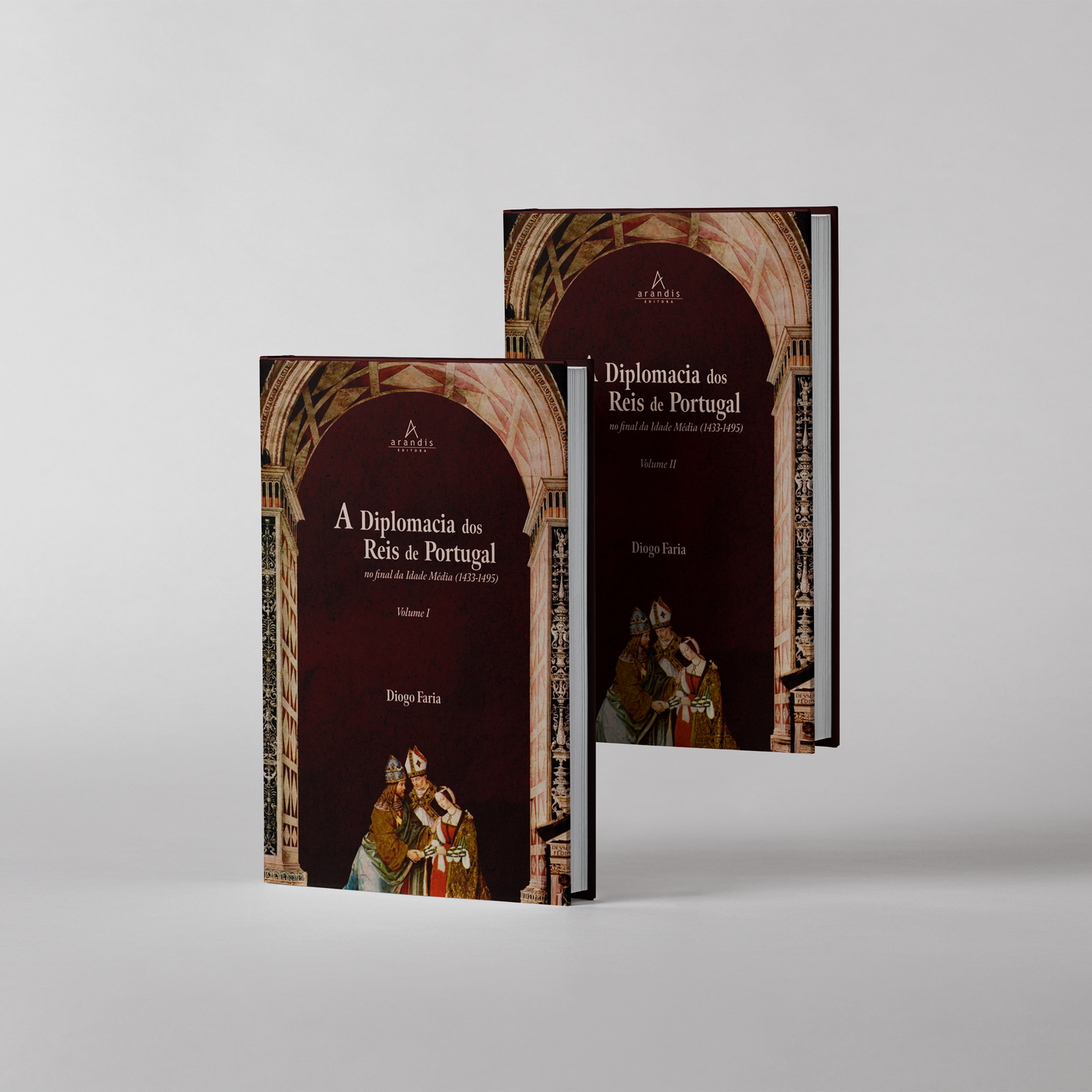 A Diplomacia dos Reis de Portugal no final da Idade Média (1433-1495) Vol. I e Vol. II