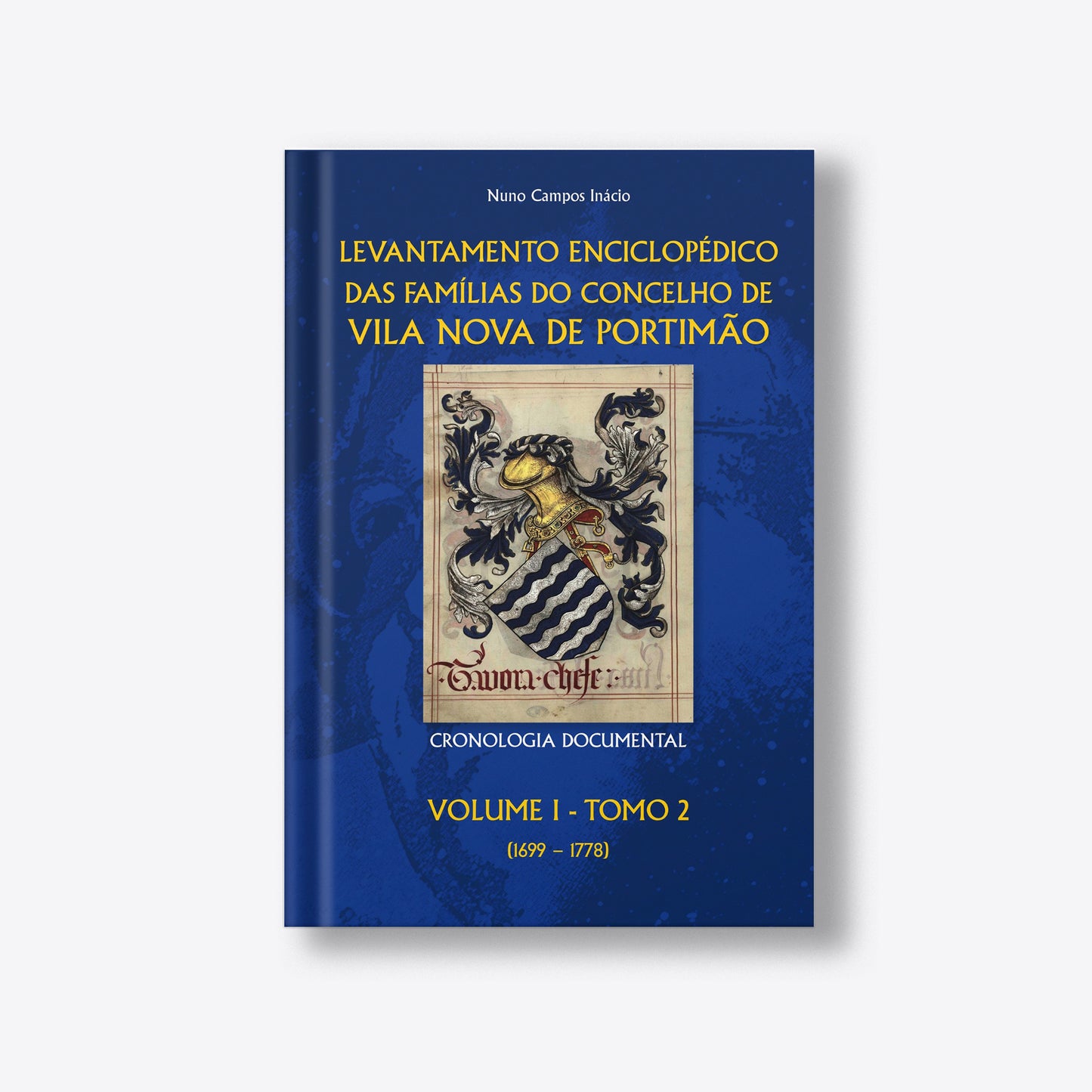 Levantamento Enciclopédico das Famílias do Concelho de Vila Nova de Portimão – Vol. I, Tomo II – Sécs. XVII-XVIII