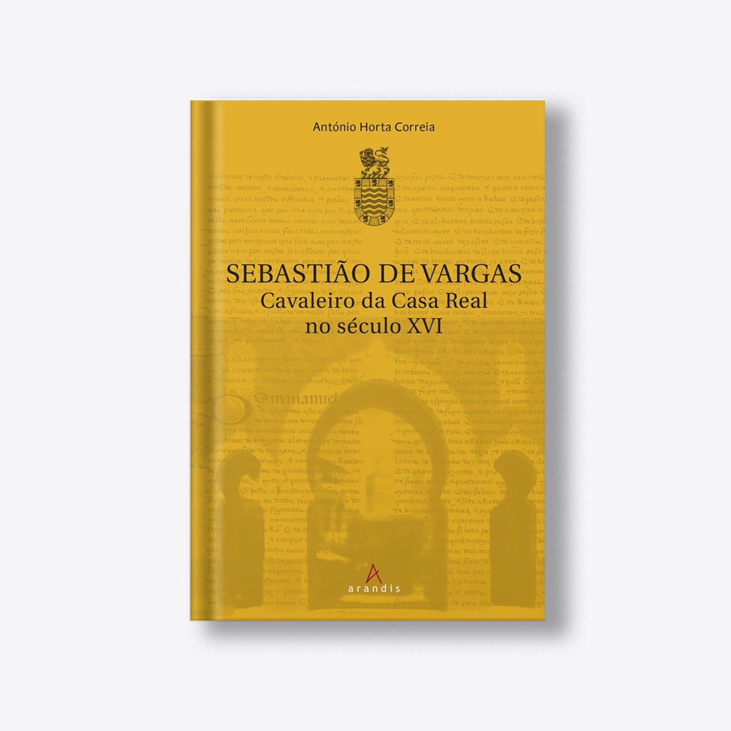 Sebastião de Vargas – Cavaleiro da Casa Real no século XVI