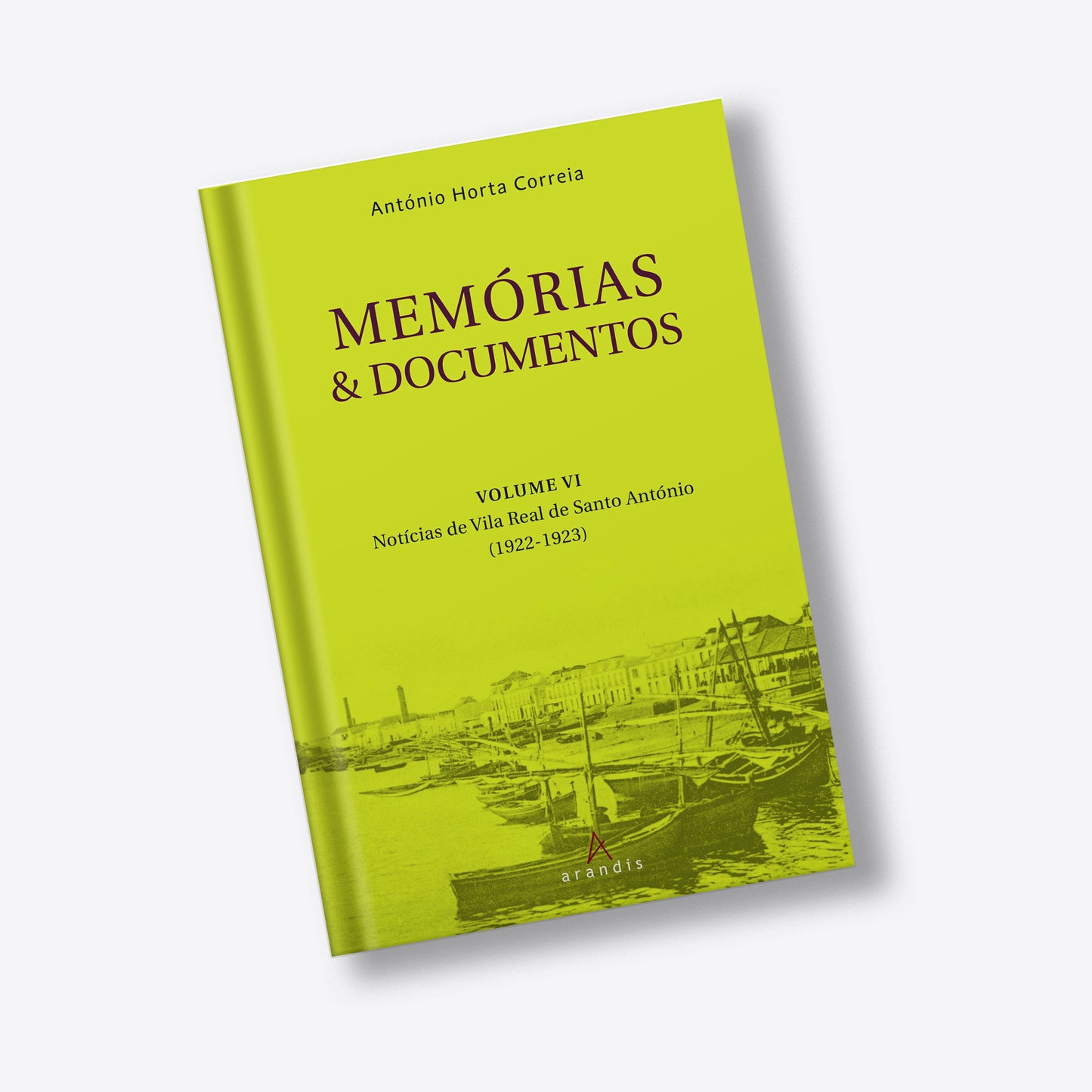 Memórias & Documentos – Vol. VI – Notícias de Vila Real de Santo António (1922-1923)