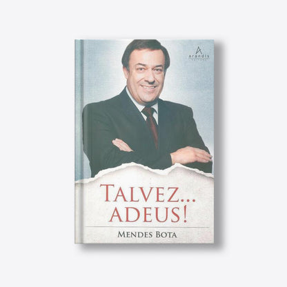 Talvez… adeus! = Farewell… maybe!