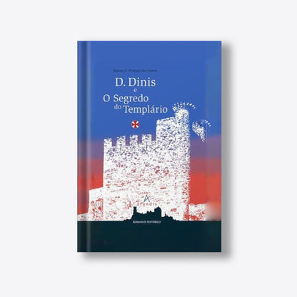 D. Dinis e o segredo do Templário